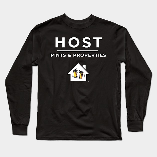 HOST - Pints & Properties Long Sleeve T-Shirt by Five Pillars Nation